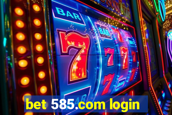 bet 585.com login